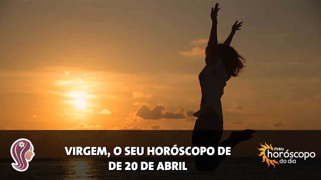 Horóscopo de Virgem de segunda-feira, 20 de abril de 2026