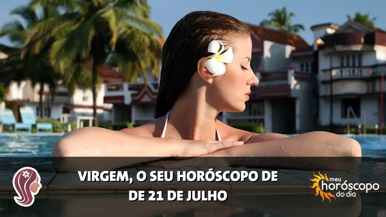 Horóscopo de Virgem de terça-feira, 21 de julho de 2026