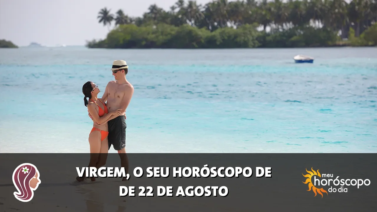 Horóscopo de Virgem de sábado, 22 de agosto de 2026