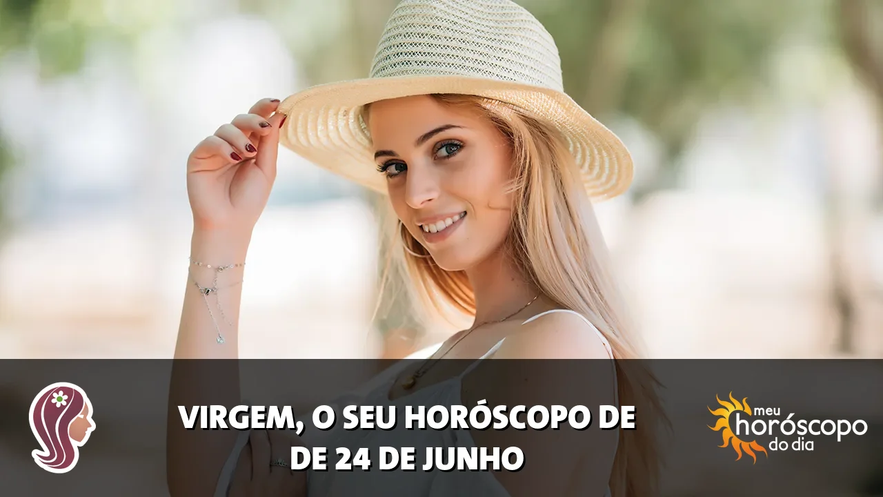 Horóscopo de Virgem de quarta-feira, 24 de junho de 2026