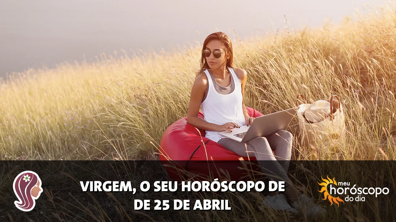 Horóscopo de Virgem de sábado, 25 de abril de 2026