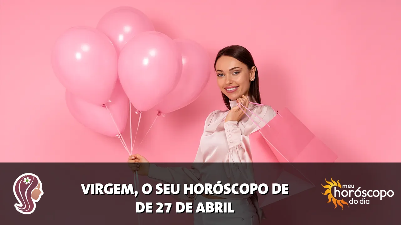 Horóscopo de Virgem de segunda-feira, 27 de abril de 2026