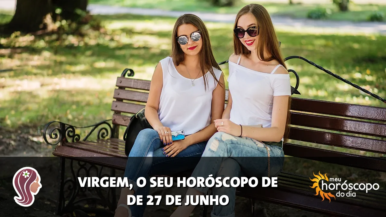 Horóscopo de Virgem de sábado, 27 de junho de 2026