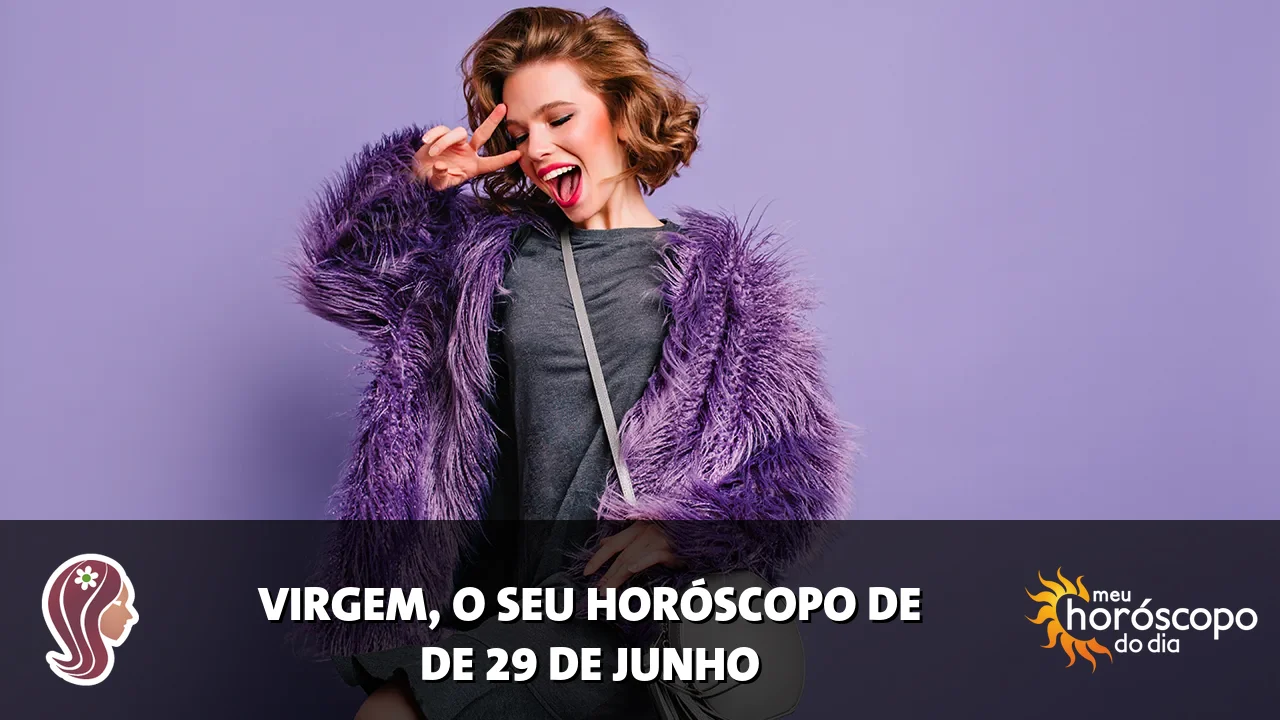 Horóscopo de Virgem de segunda-feira, 29 de junho de 2026