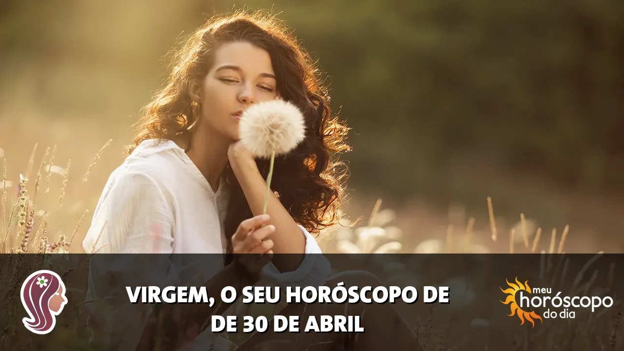 Horóscopo de Virgem de quinta-feira, 30 de abril de 2026