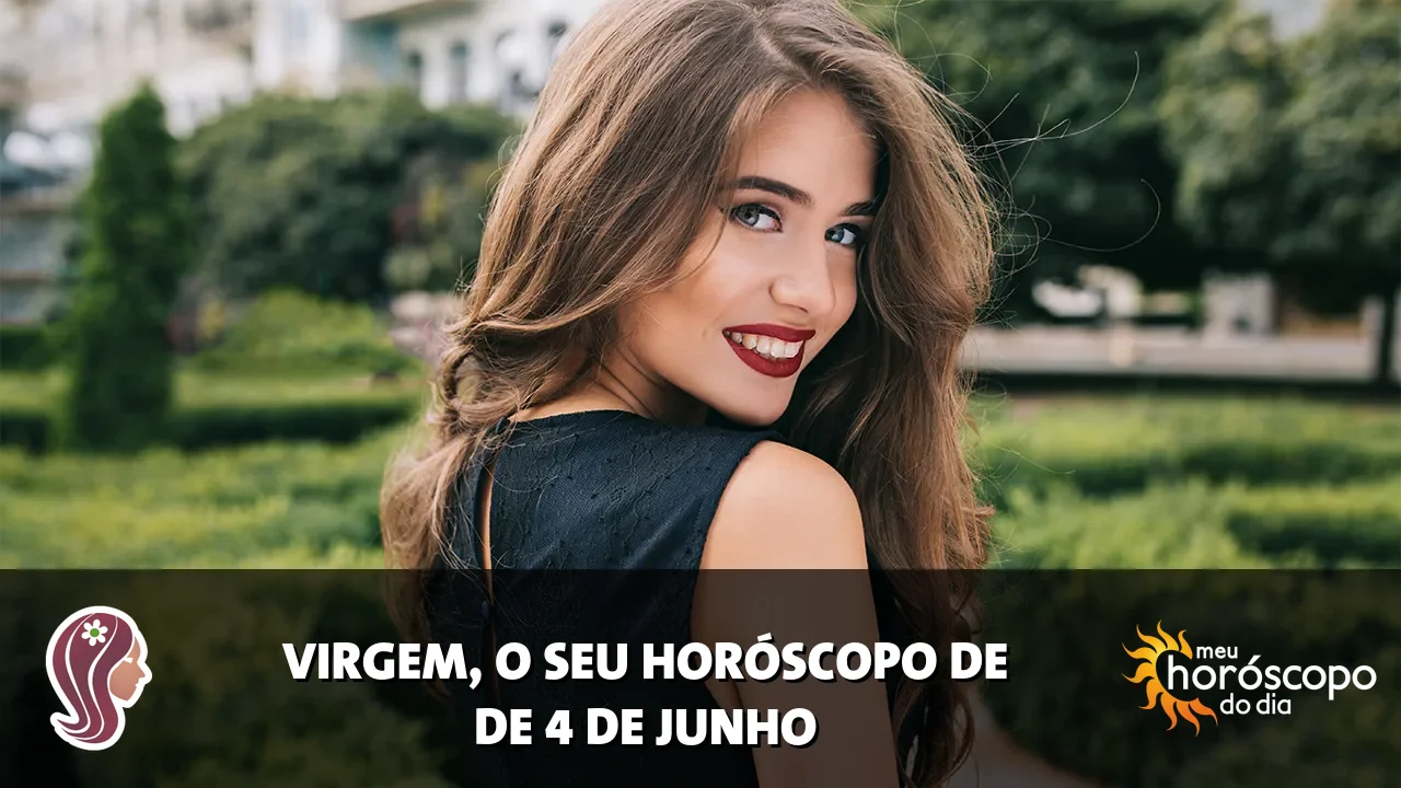 Horóscopo de Virgem de quinta-feira, 4 de junho de 2026