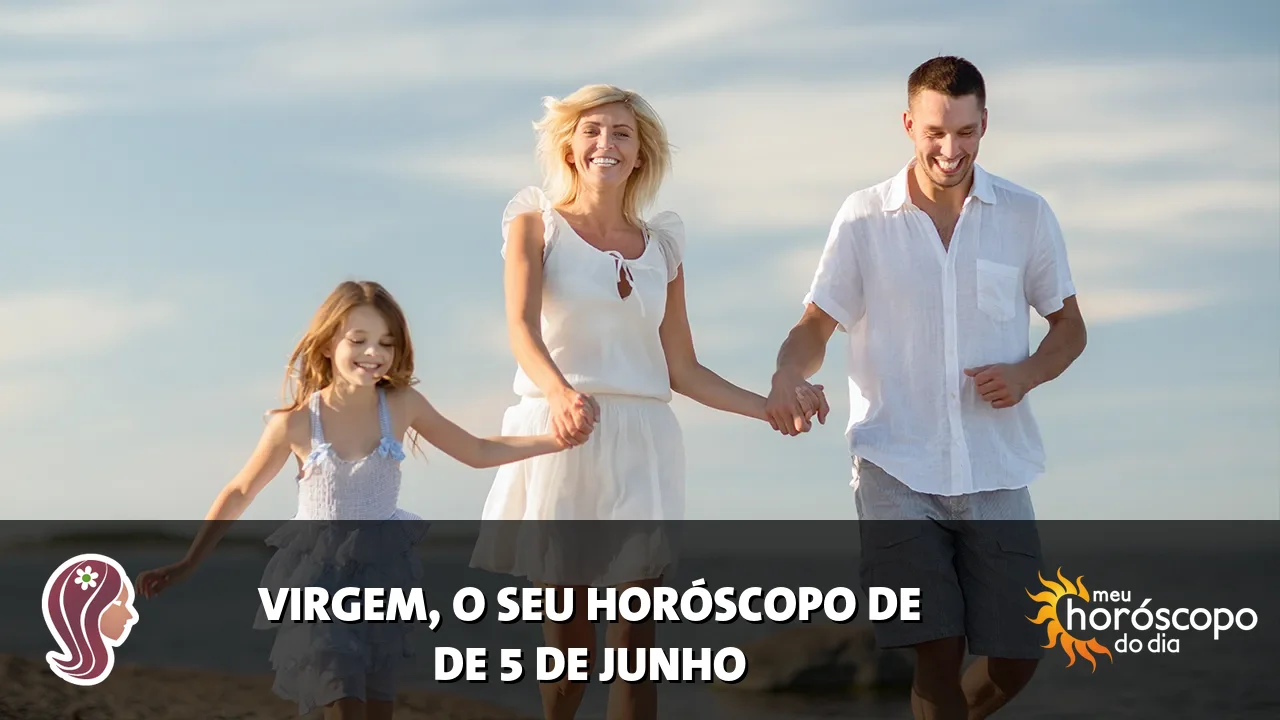 Horóscopo de Virgem de sexta-feira, 5 de junho de 2026