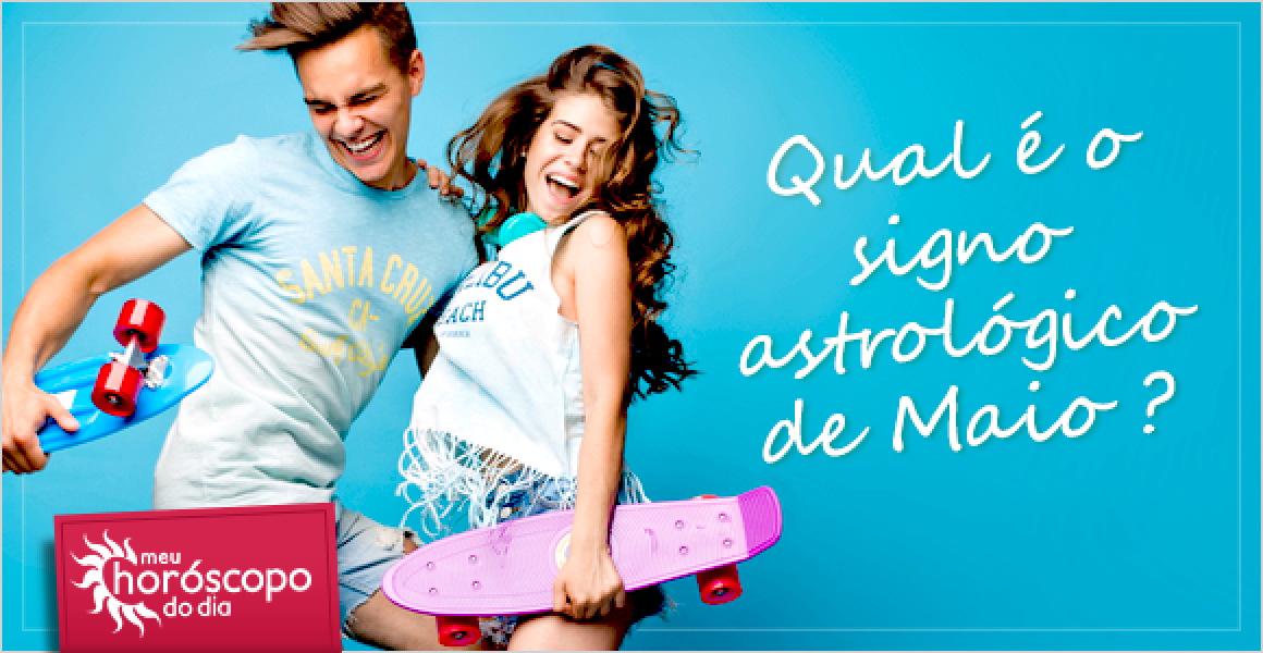 Qual é O Signo Da Pessoa Que Nasce Em Maio